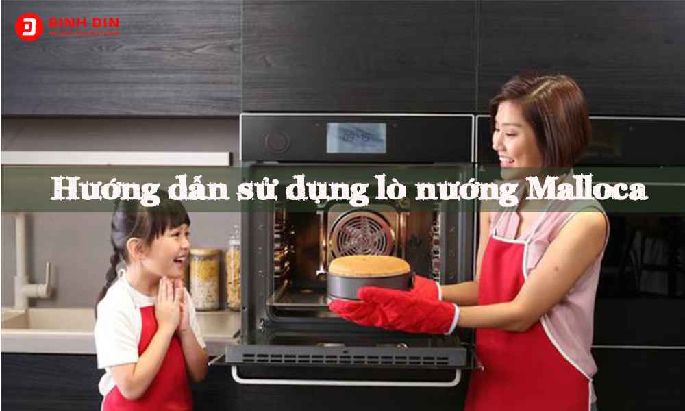Hướng dẫn sử dụng lò nướng Malloca đúng cách nhất và an toàn nhất 1 huong dan su dung lo nuong malloca