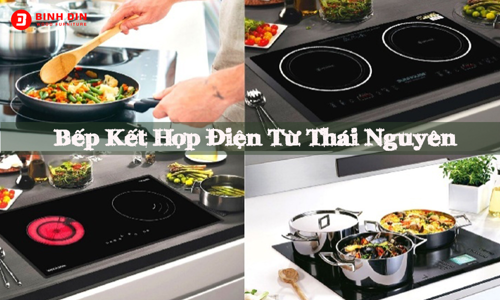 Khám phá những tính năng của bếp kết hợp điện từ Thái Nguyên 1 bep ket hop dien tu thai nguyen