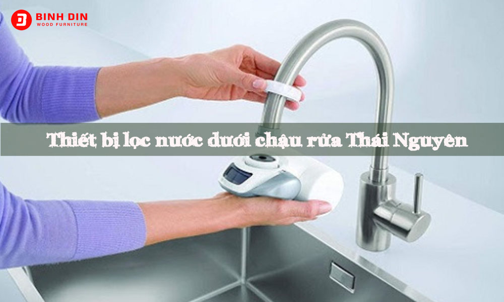 Tìm hiểu về thiết bị lọc nước dưới chậu rửa Thái Nguyên 1 thiet bi loc nuoc duoi chau rua thai nguyen